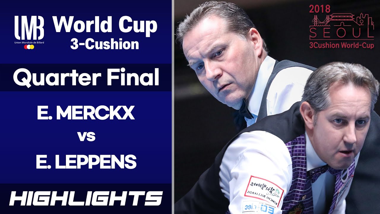 [Seoul World Cup 3-Cushion 2018] Quarter Final - Eddy MERCKX (BEL) vs Eddy LEPPENS (BEL). H/L