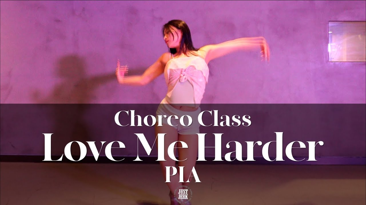 PIA CHOREO CLASS | Ariana Grande, The Weeknd-Love Me Harder |   @JustjerkAcademy ewha