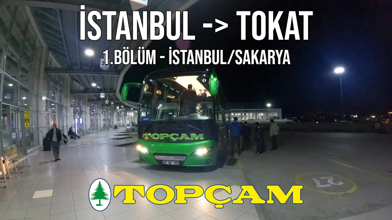 #14 Topçam Turizm / İstanbul - Tokat Yolculuğu 1.Bölüm
