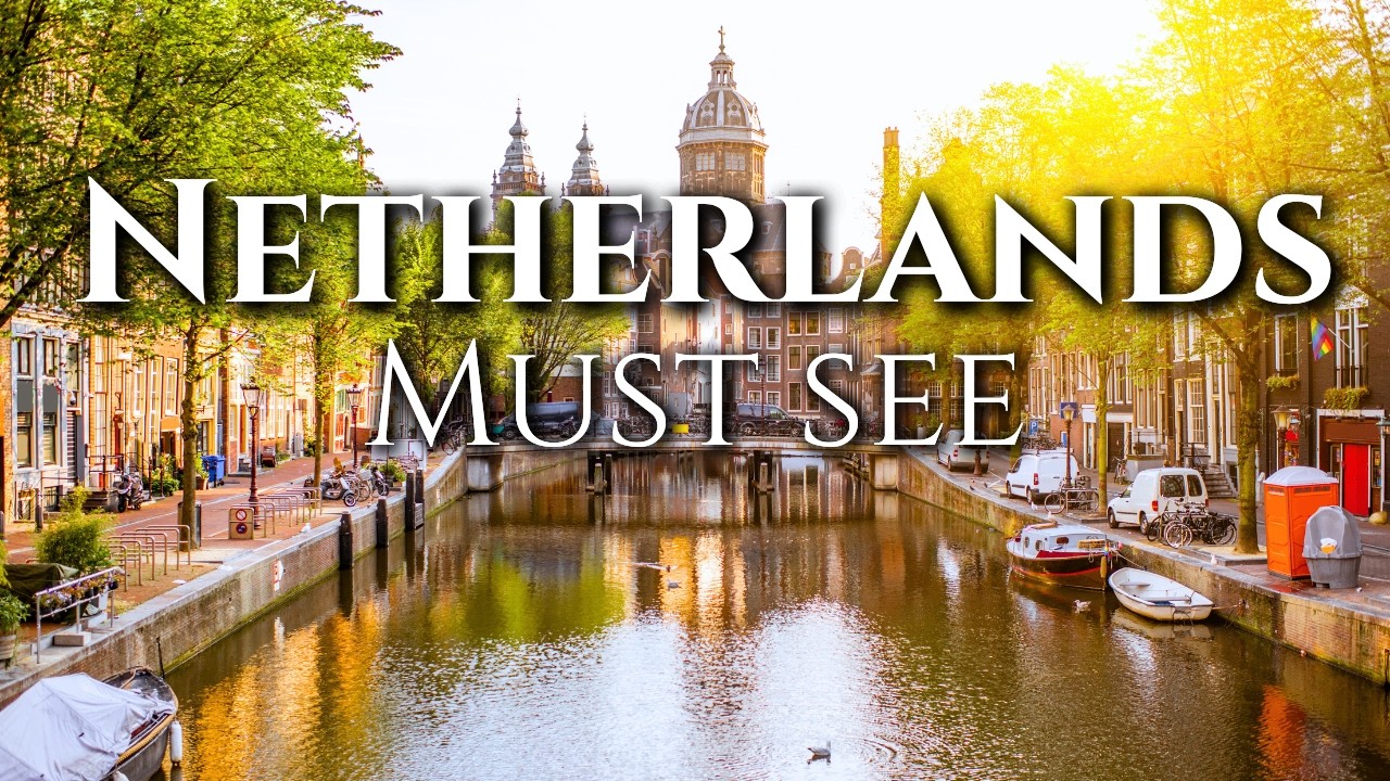 20 Most Beautiful Places in the Netherlands You Need to See