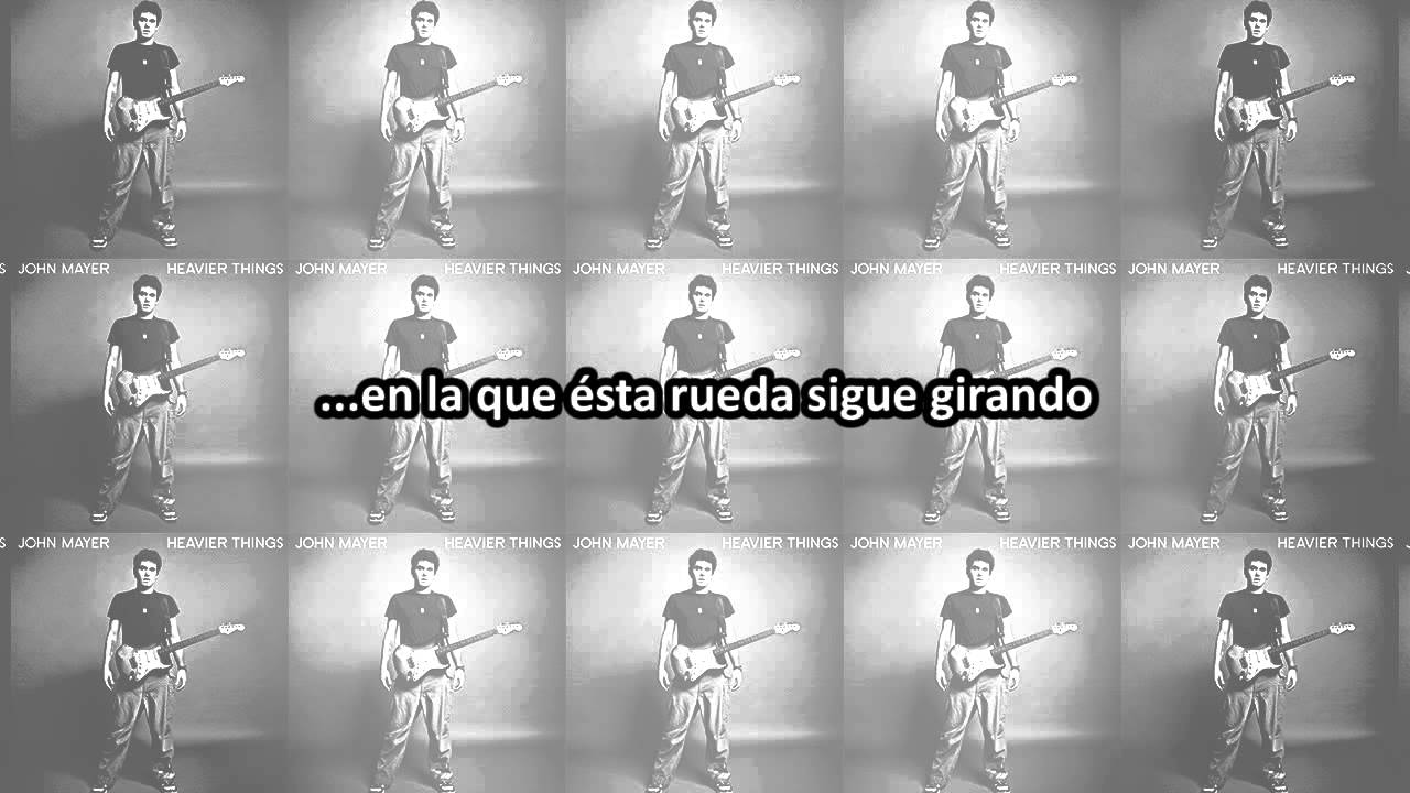 John Mayer - Wheel (Subtitulada En Español)