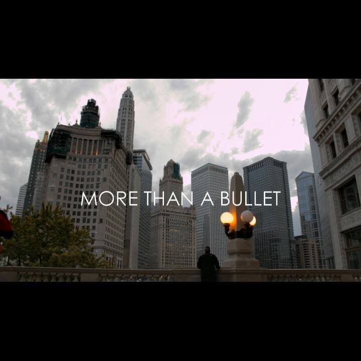 More Than A Bullet ( Chicago SouthSide Documentary)