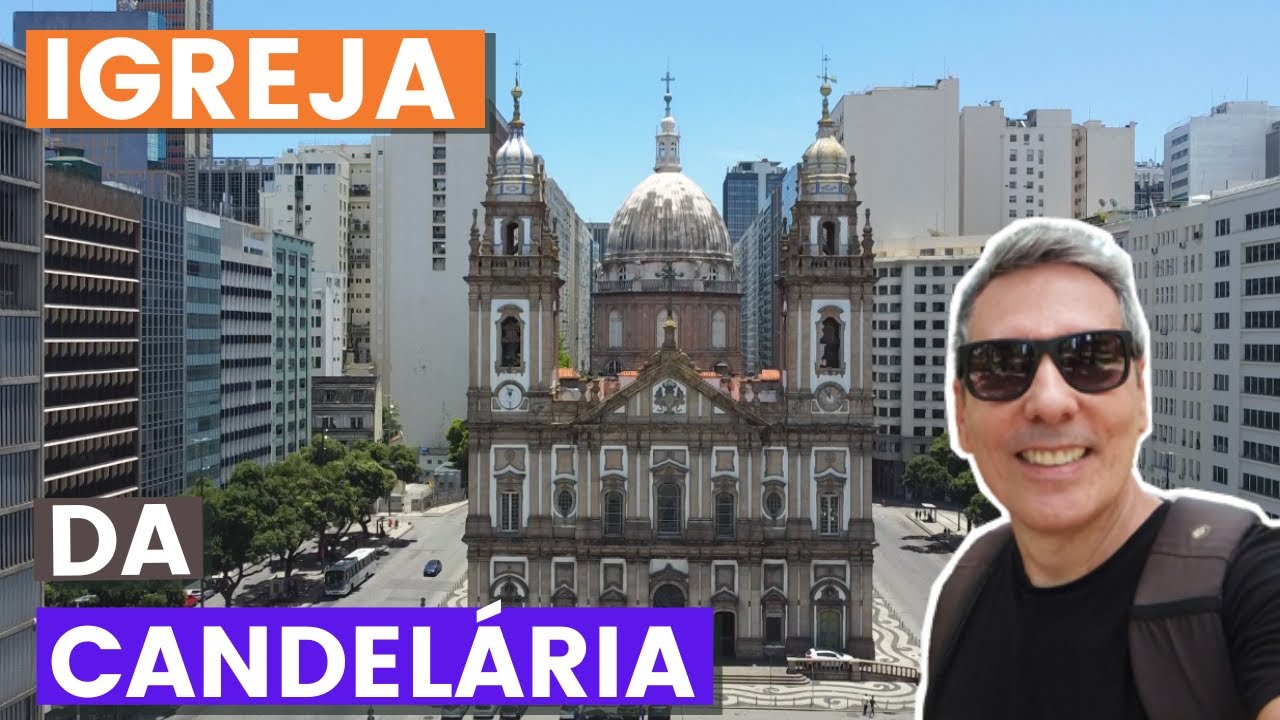 IGREJA DA CANDELÁRIA RIO DE JANEIRO | IGREJA  LINDA da época do IMPÉRIO e cheia de HISTÓRIA no RJ