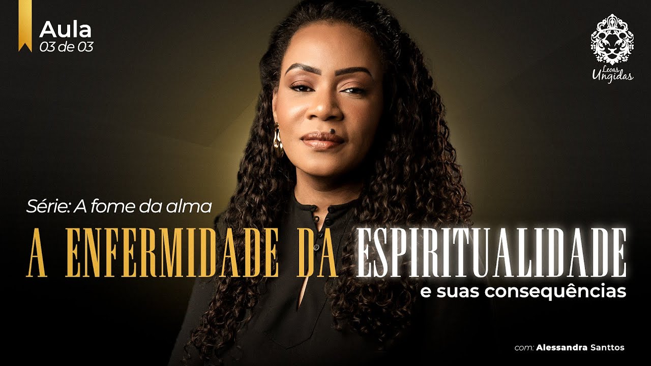 A enfermidade da espiritualidade e suas consequências - 3 de 3