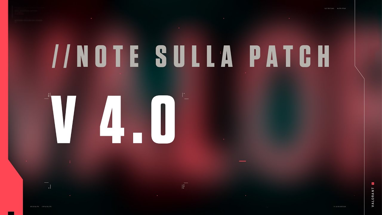 VALORANT: Note sulla patch 4.0