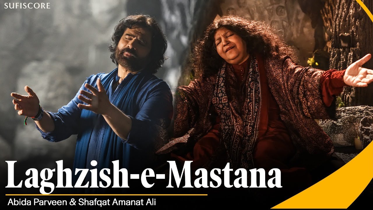Laghzish-e-Mastana | Abida Parveen & Shafqat Amanat Ali | New Sufi Song | Sufiscore