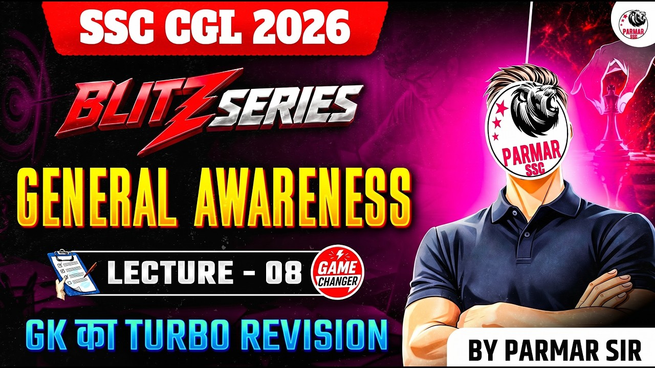 SSC CGL 2026 | BLITZ SERIES | GK LEC - 8 | GENERAL AWARENESS | BY PARMAR SIR