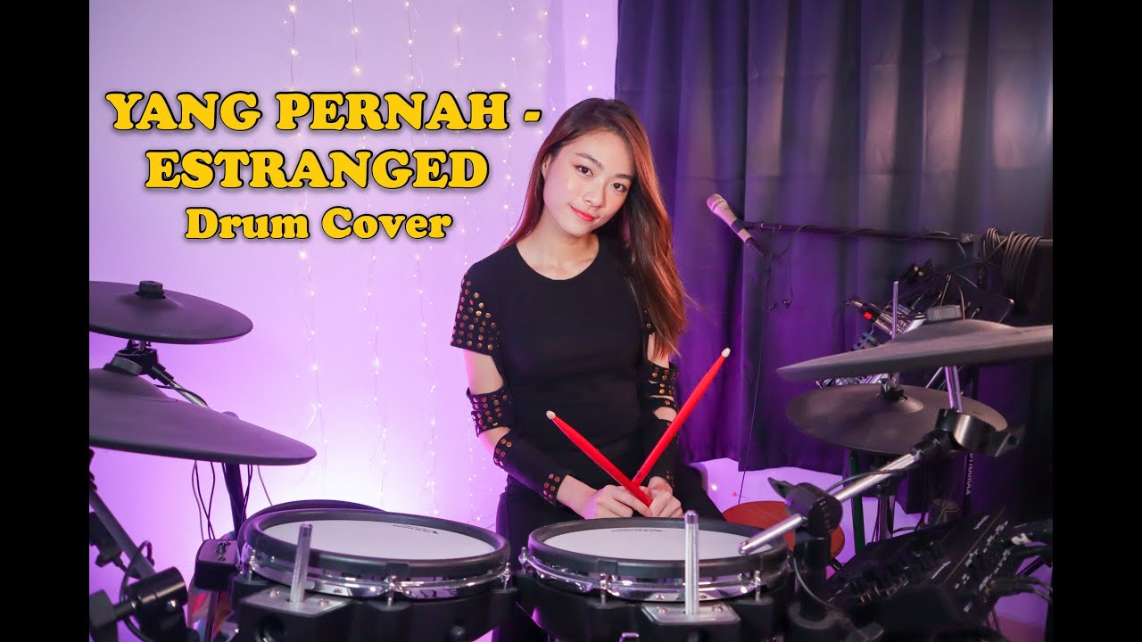 Yang Pernah - Estranged | Drum Cover by RachelWanQiuQiu
