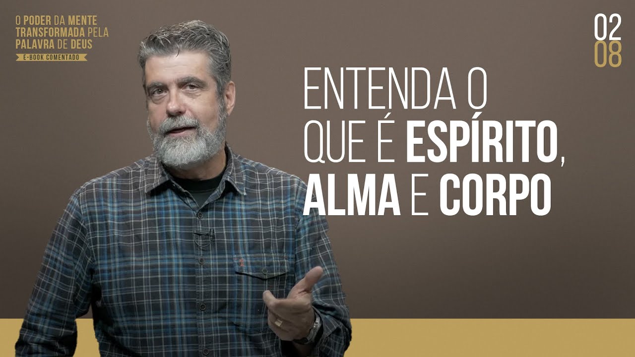 Entenda o que é espírito, alma e corpo | Helio Peixoto | #2