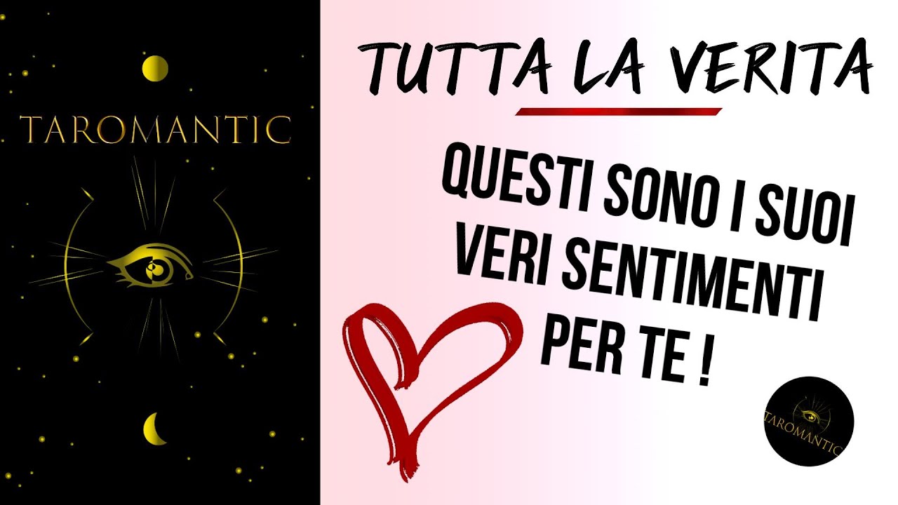 TUTTA LA VERITÁ ! ♥️QUESTI SONO I SUOI VERI SENTIMENTI PER TE ! #tarocchiamore