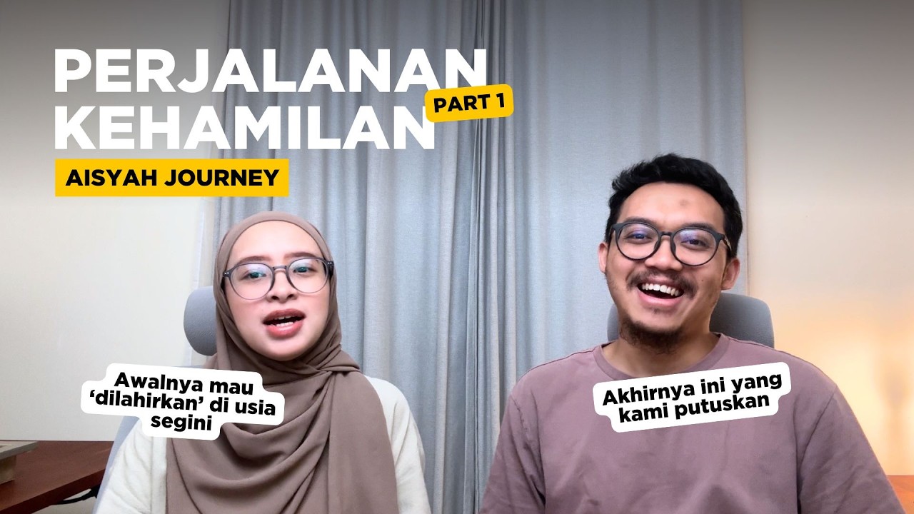 PART 1: PERJALANAN MENGANDUNG - CERITA AISYAH