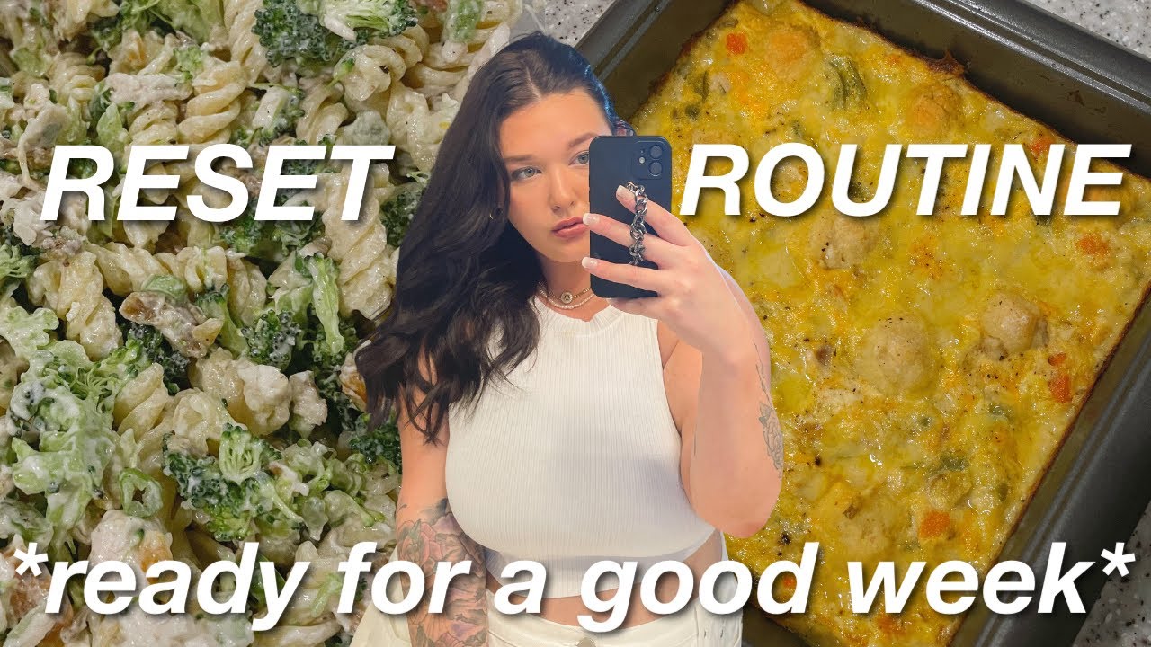 WEEKLY RESET ROUTINE: healthy grocery haul, and meal prep!