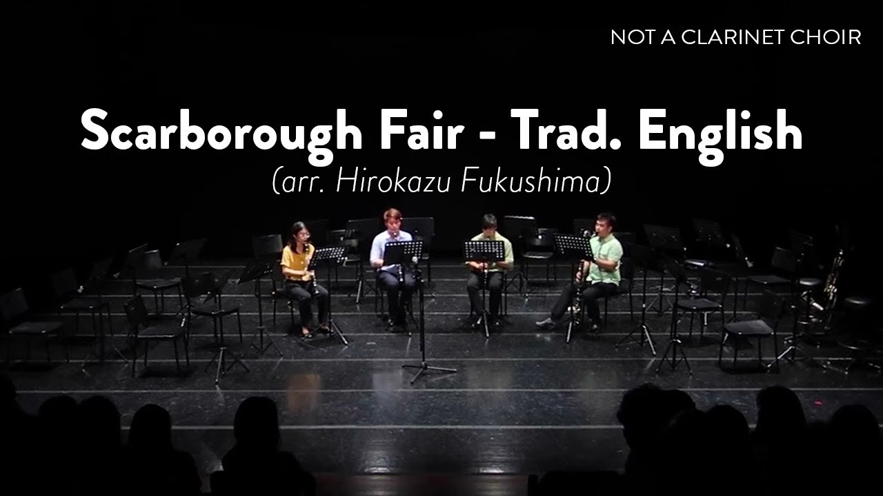 Scarborough Fair - Trad. English (arr. Hirokazu Fukushima) // Not A Clarinet Choir