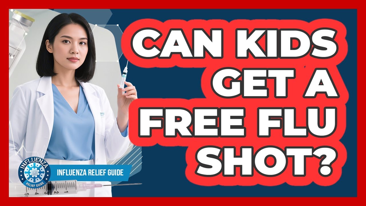 Can Kids Get A Free Flu Shot? - Influenza Relief Guide