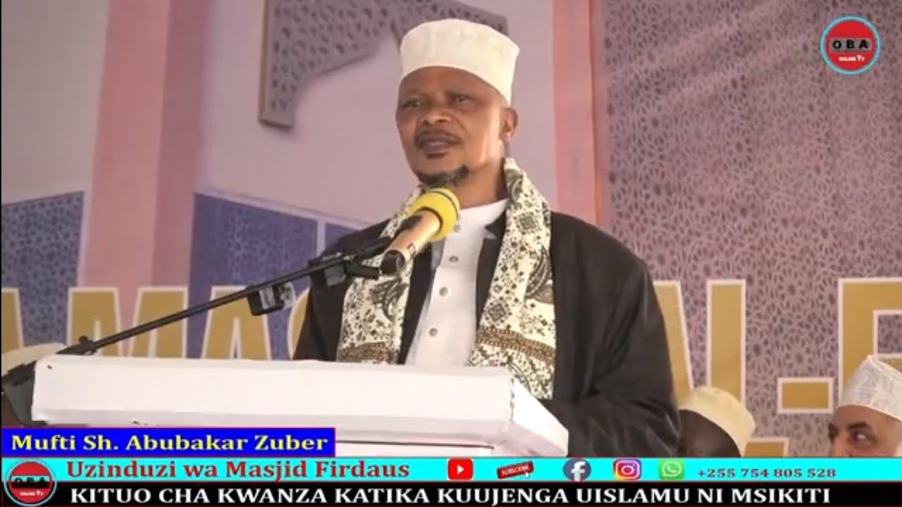 Kituo cha kwanza katika Kuujenga #Uislamu ni Msikiti. Mufti Abubakar Zuberi 