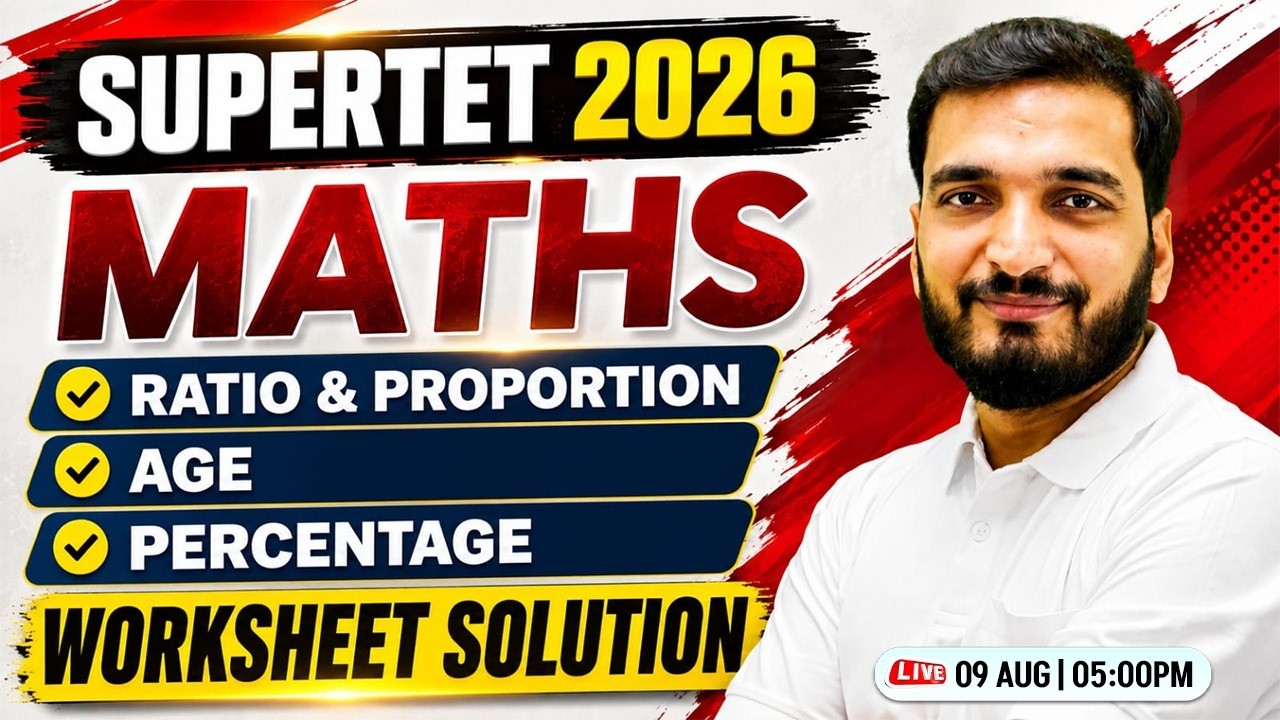 SUPER TET 2026 | Maths Worksheet Solution | SUPER TET Maths Practice Class | Maths By Gyanendra Sir