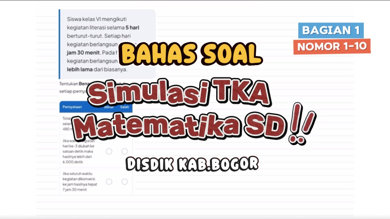 Bahas Soal Simulasi TKA Matematika SD (Kab.Bogor)