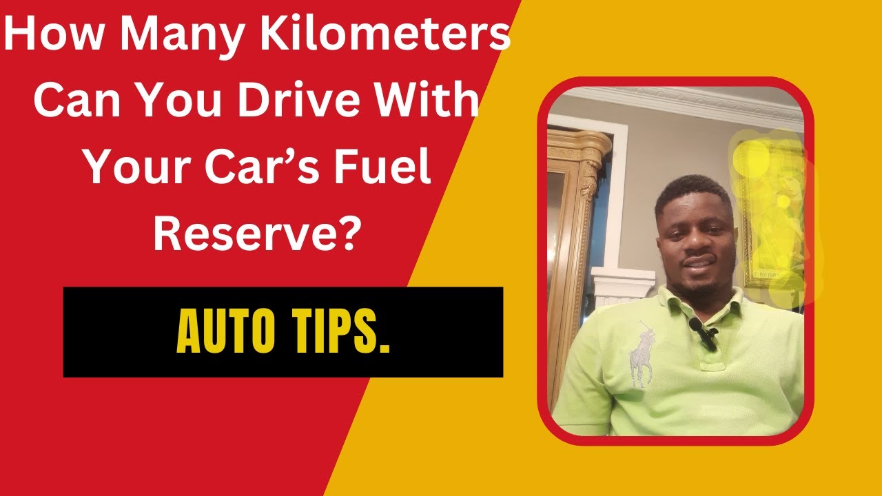 How Many Kilometers Can You Drive with Your Car&rsquo;s Fuel Reserve? (car mechanic) (car maintenance)