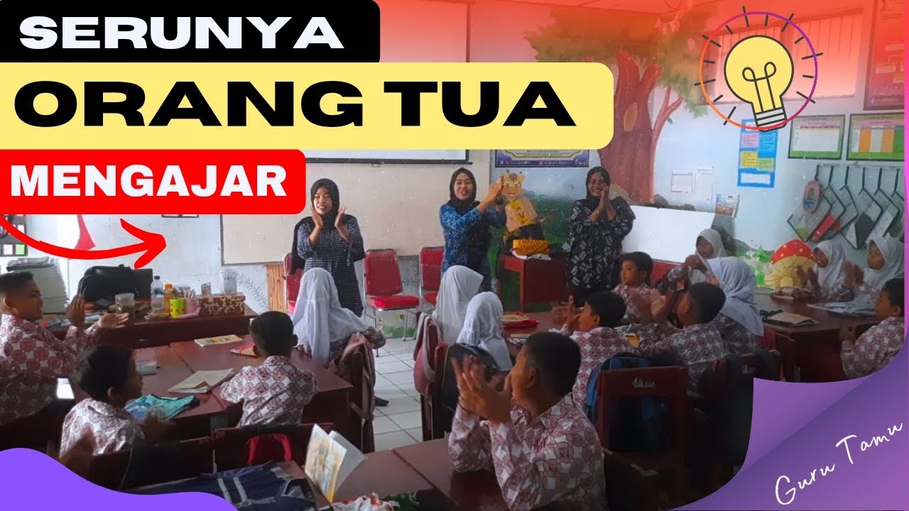 Serunya ORANG TUA MENGAJAR ! - Program Guru Tamu - Parents Teaching Day - Life skills