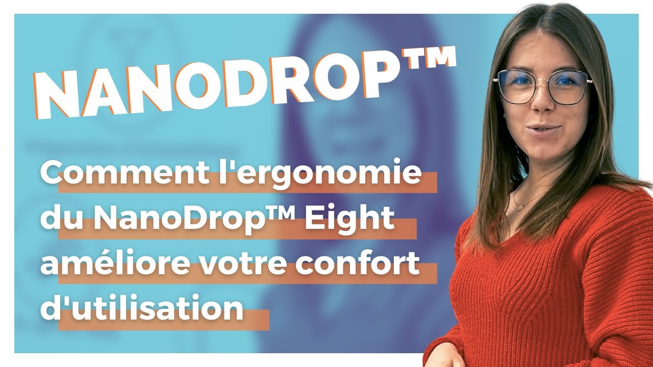 Comment l'ergonomie du NanoDrop™ Eight améliore votre confort d'utilisation