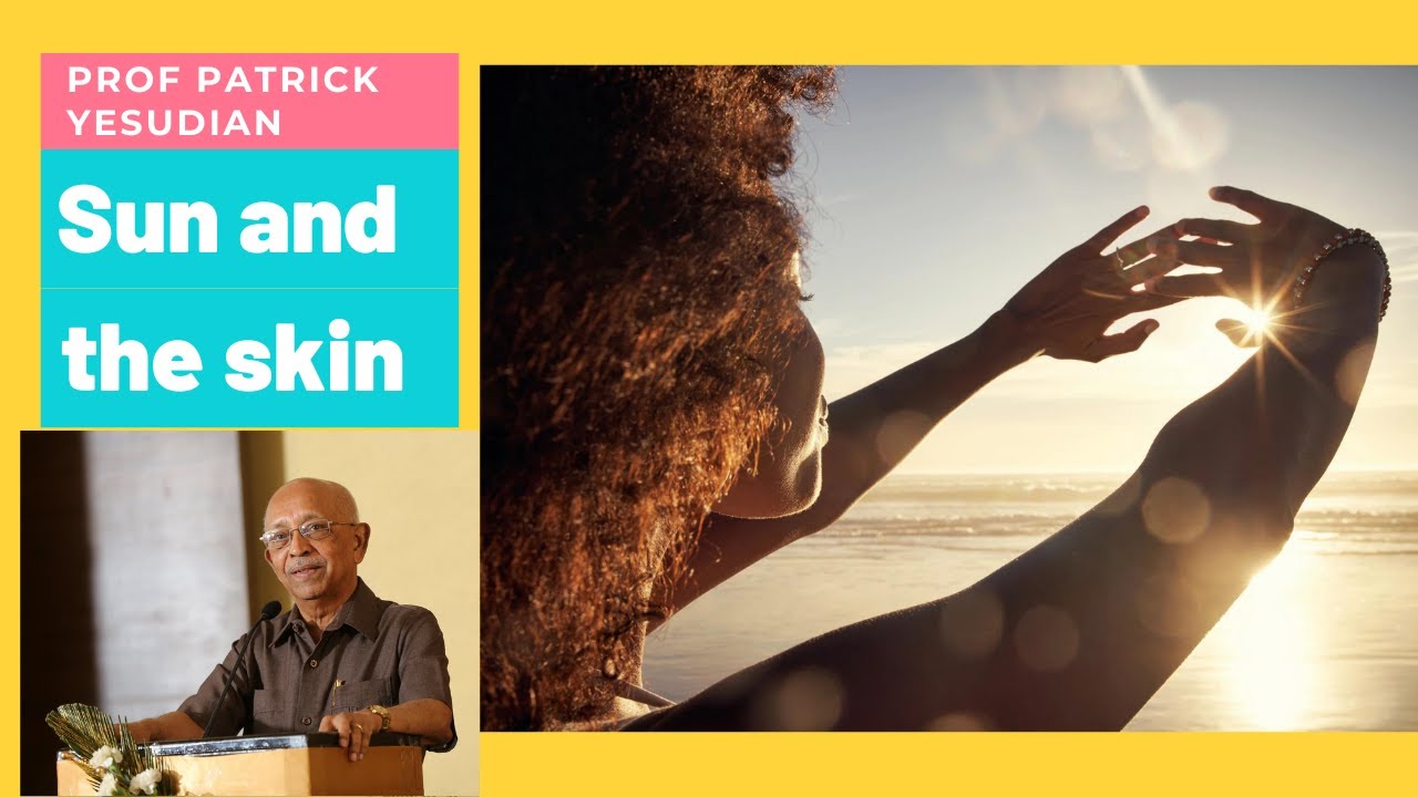 The Sun and the skin