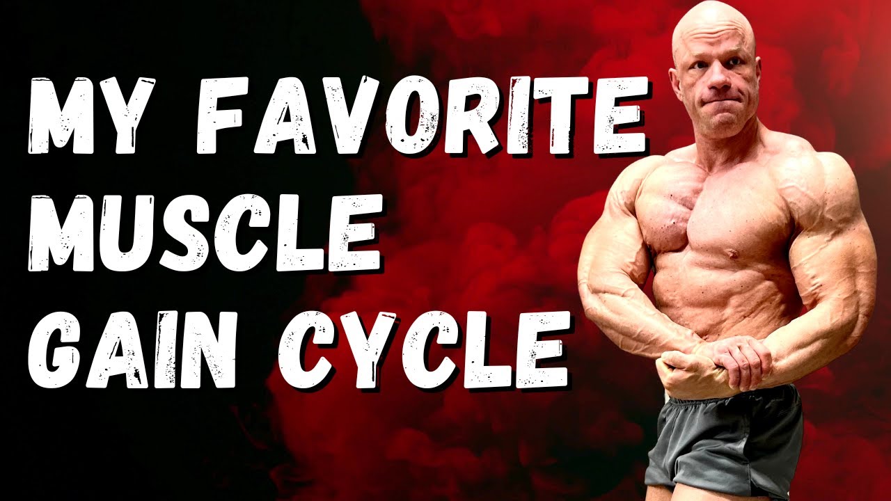 My Favorite Cycle for Real Muscle Gains