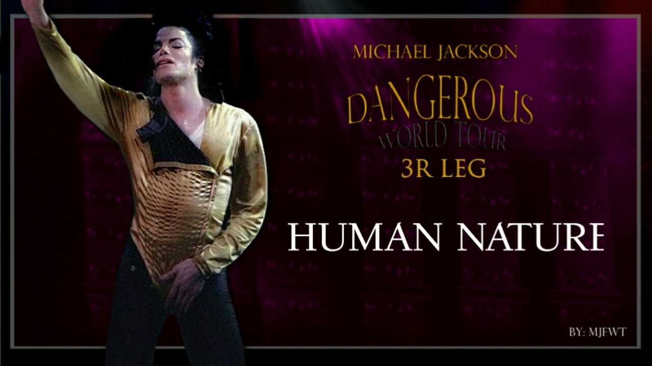 Human Nature | Dangerous World Tour (Fanmade) | Michael Jackson