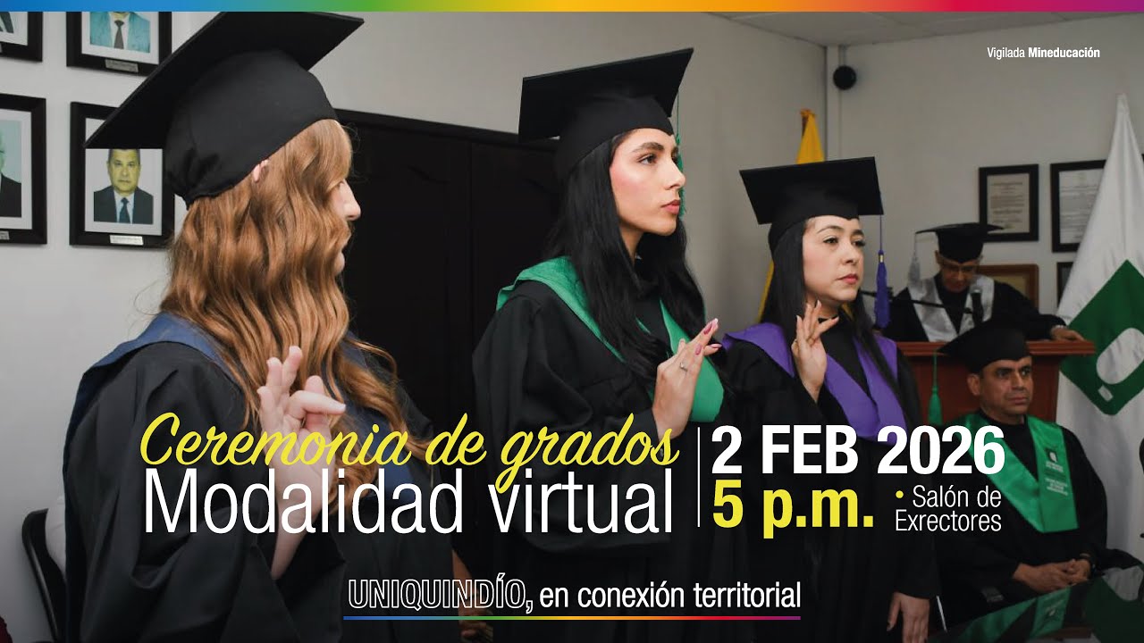 Ceremonia de grados 2026 - Modalidad virtual 🧑🏽‍🎓👩🏽‍🎓💚