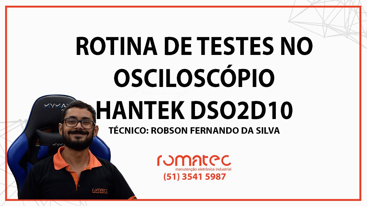 ROTINA DE TESTES NO OSCILOSCÓPIO HANTEK DSO2D10.
