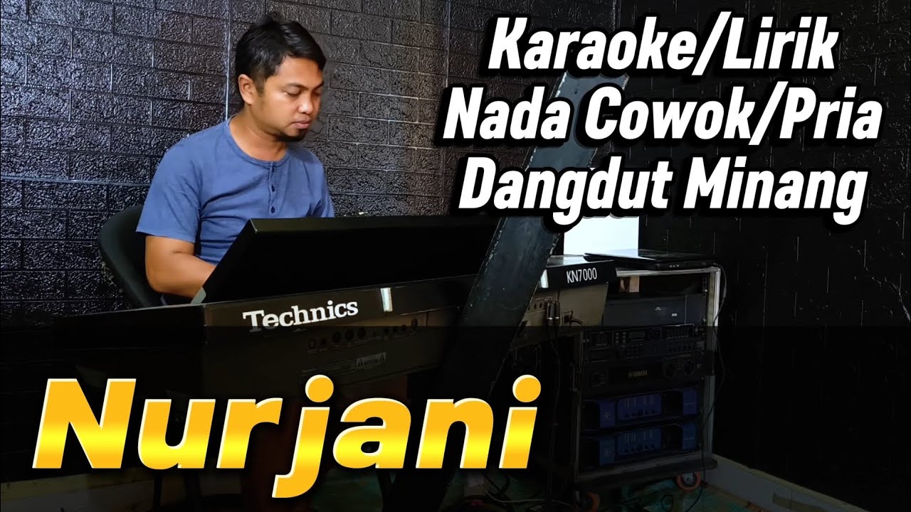 NURJANI ( GAFURSYAH ) DANGDUT MINANG - KARAOKE/LIRIK NADA PRIA