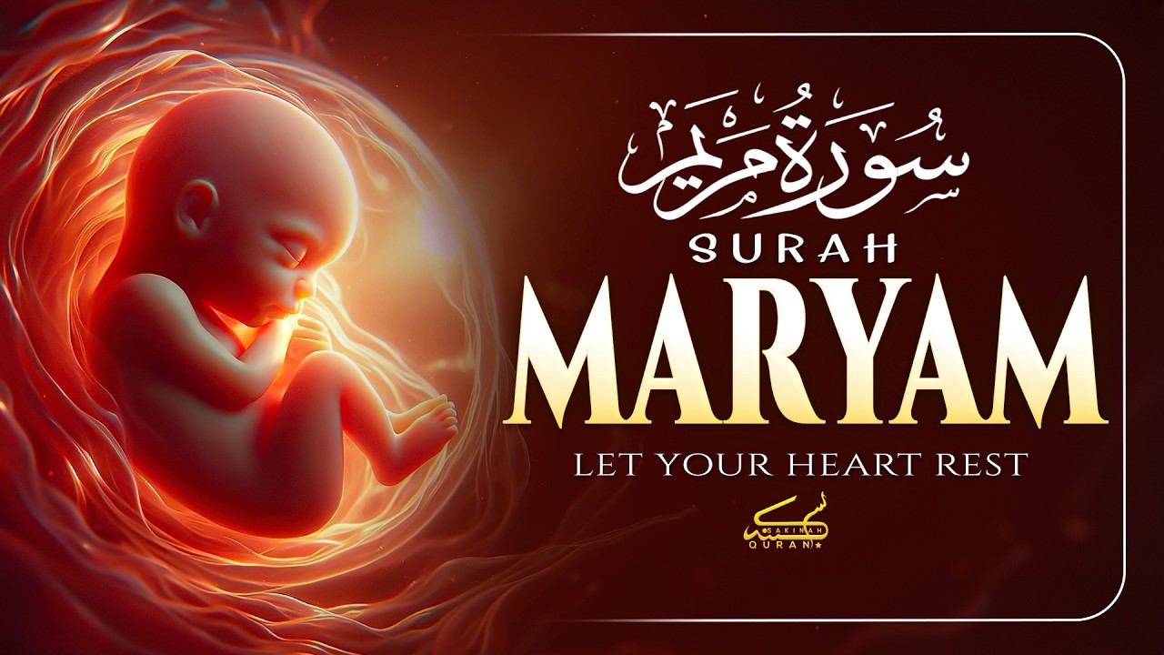 Surah Maryam سورة مريم | Heart-Touching Recitation for Pregnancy, Calmness & Tranquility | Alaa Aqel
