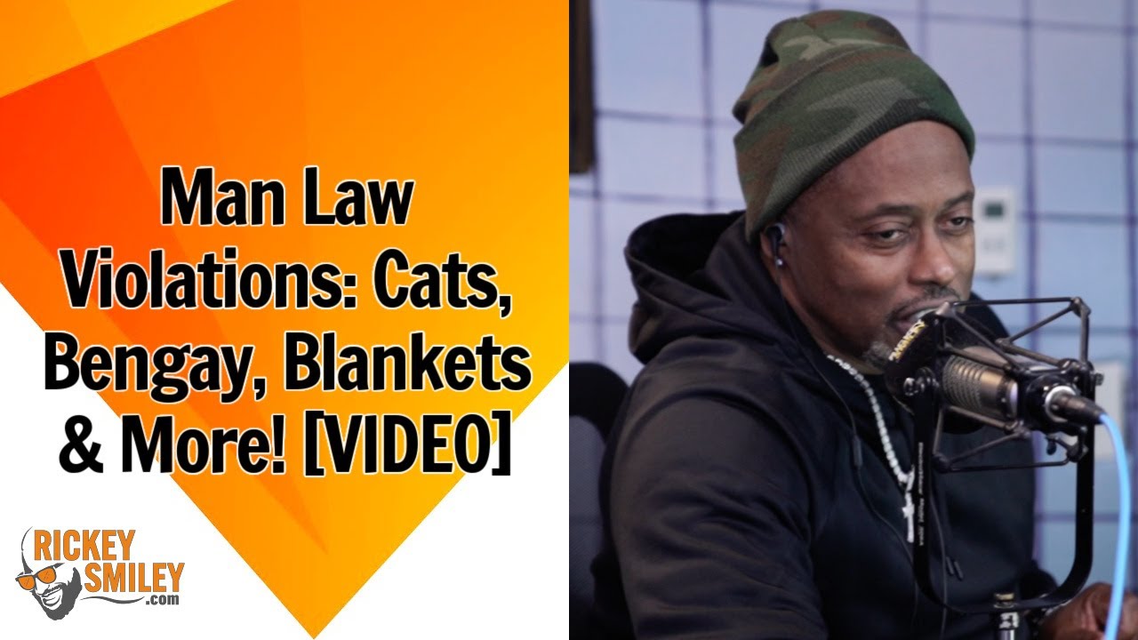 Man Law Violations: Cats, Bengay, Blankets & More!