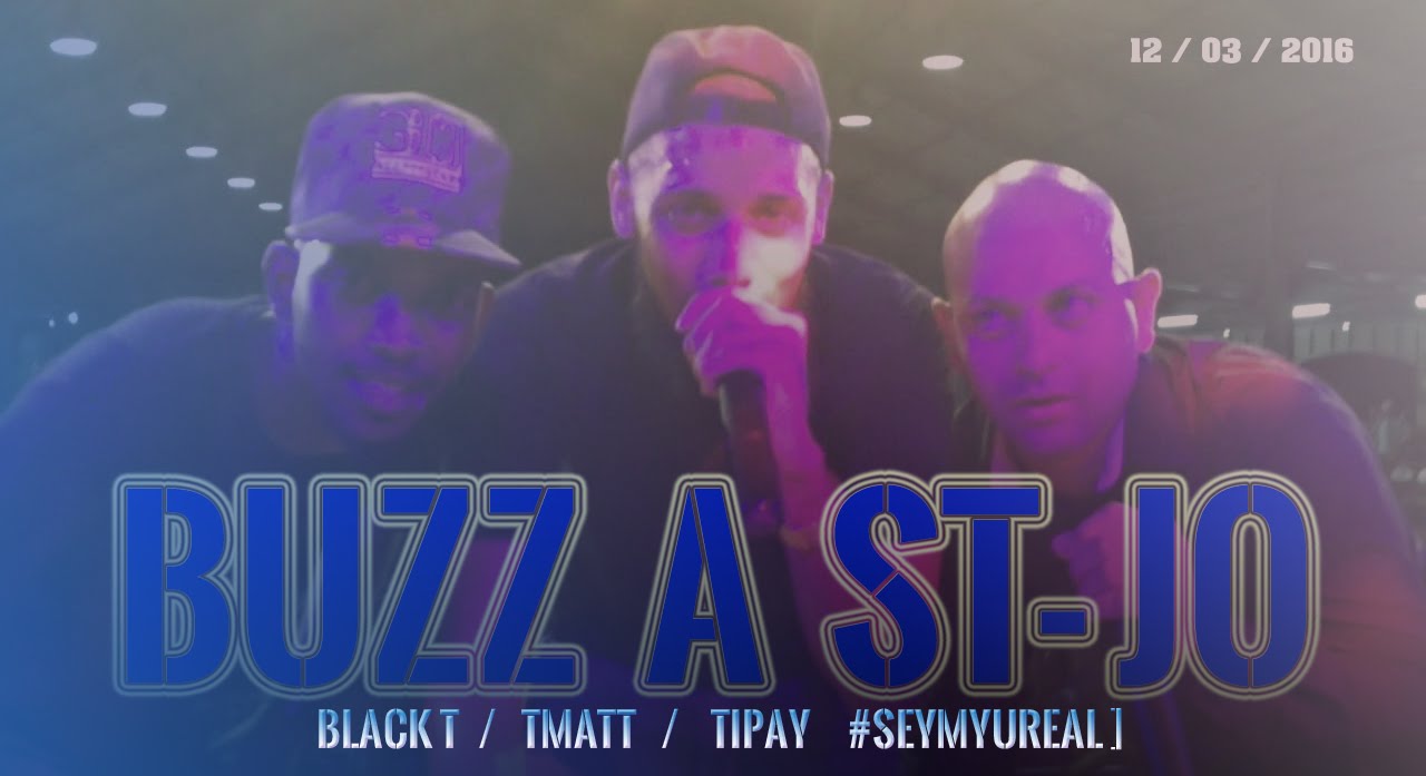 BUZZ sur st joseph [ INTENTION x BLACK T / T MATT / Ti PAY / #SEYMYUREAL ]