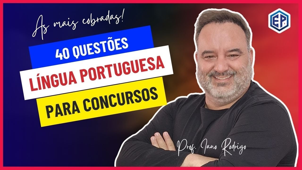 40 QUESTÕES DE LÍNGUA PORTUGUESA PARA CONCURSOS - GABARITANDO NA PROVA