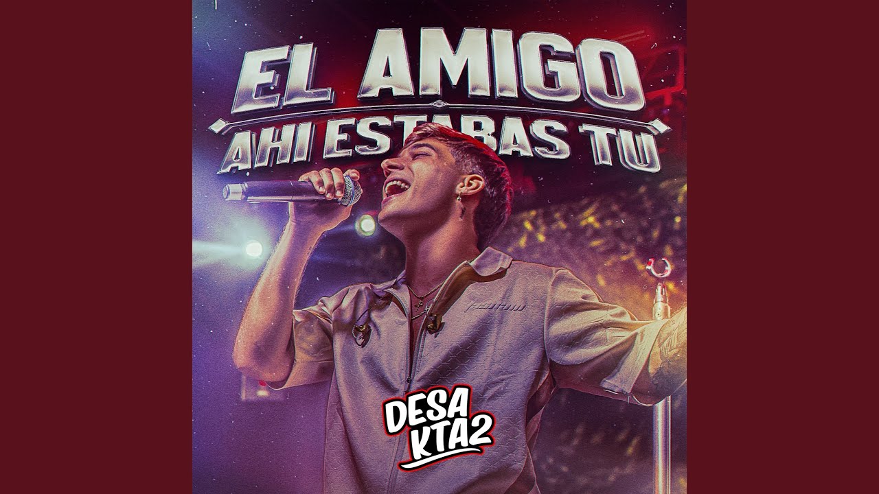 El amigo / Ahí estabas tú (En Vivo)