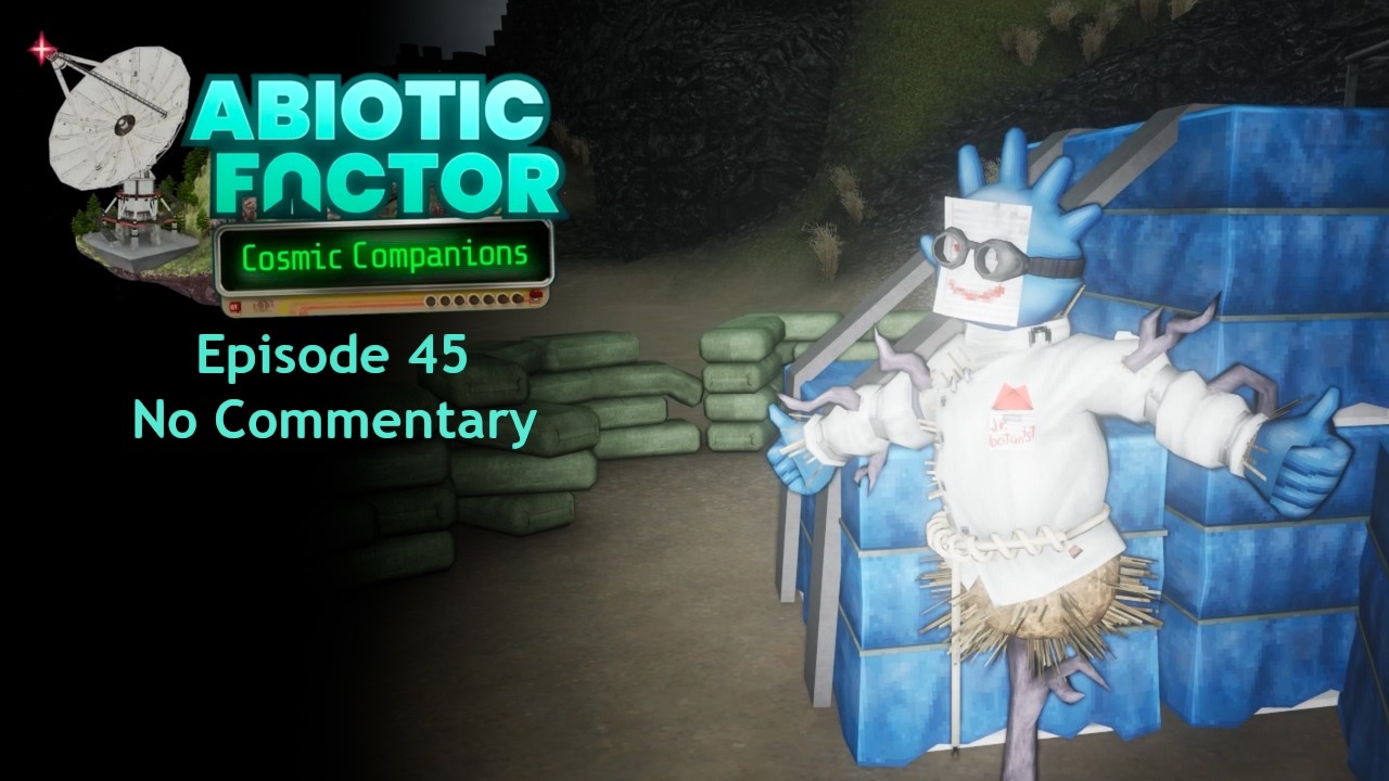 Abiotic Factor: The Anniversary Update - Episode 45 [No Commentary]