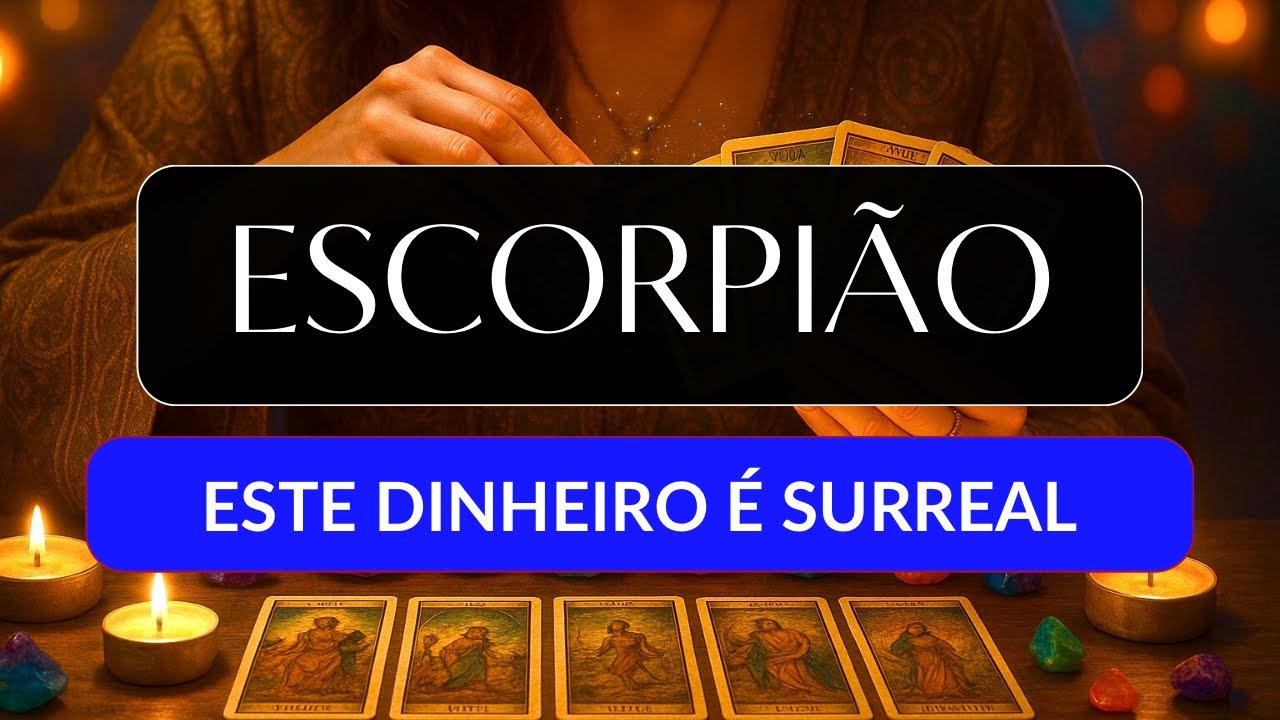 ESCORPIÃO • Desbloqueio de dinheiro: o ciclo da escassez chegou ao fim