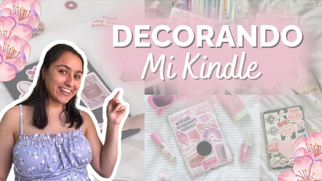 Decorando mi Kindle 🌸 🎀