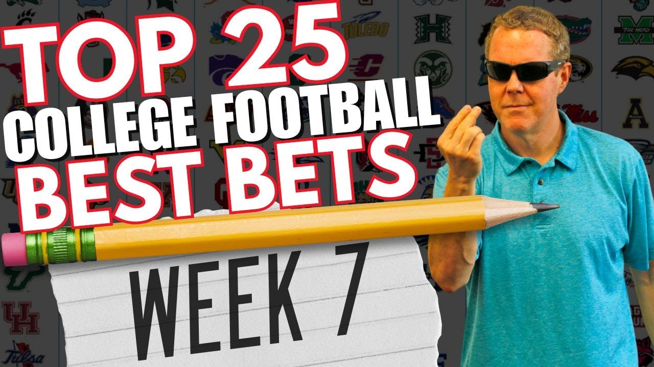 🚨 Must-Bet Top 25 College Football Games! | College Football Week 7 Top 25 Betting Preview