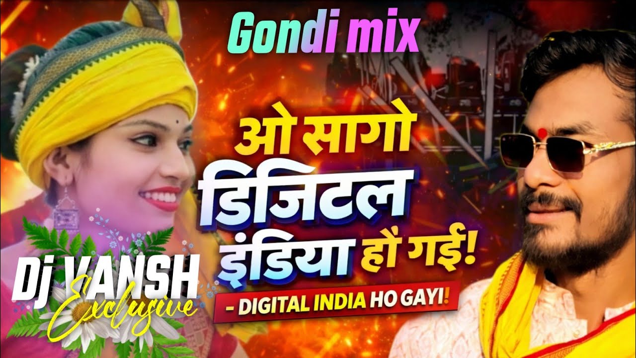  O Sango digital India Ho gayi #bolo  Hello  #gondi Dj Mix New Gondi Song  dj vansh exclusive 
