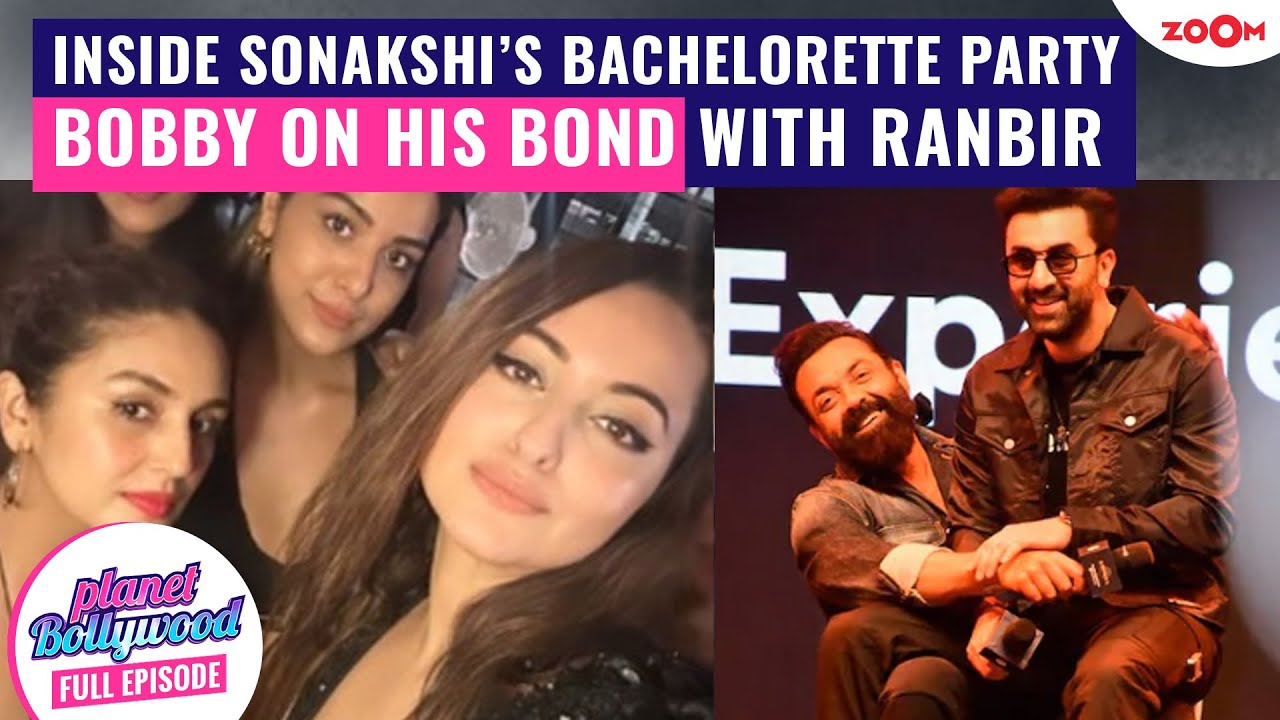 INSIDE Sonakshi Sinha’s GRAND bachelorette party | Bobby’s shocking comment on his bond with Ranbir