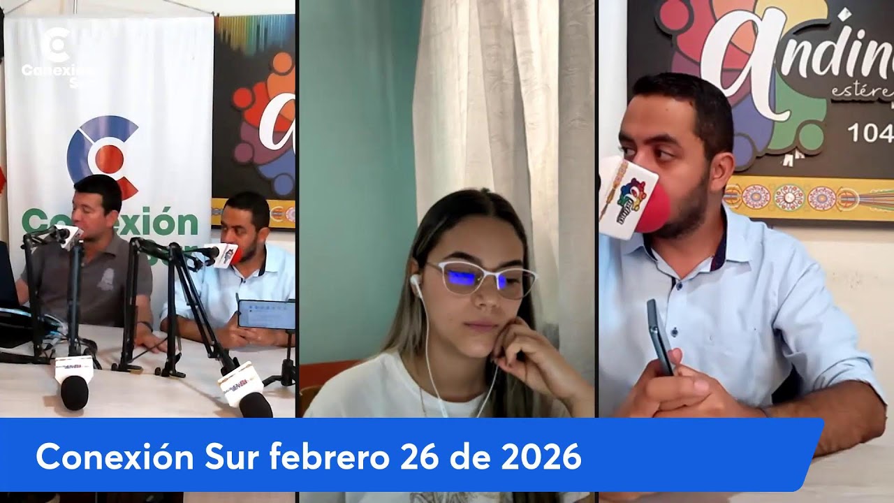Conexión Sur febrero 26 de 2026