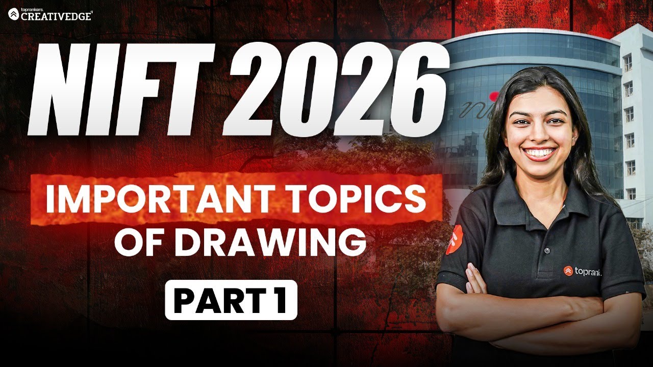 NIFT 2026 Drawing Preparation | Important topics of Drawing You Must Prepare (Part 1)