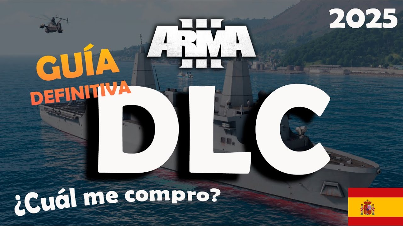 GUÍA DEFINITIVA DLCs ARMA 3 (2025)