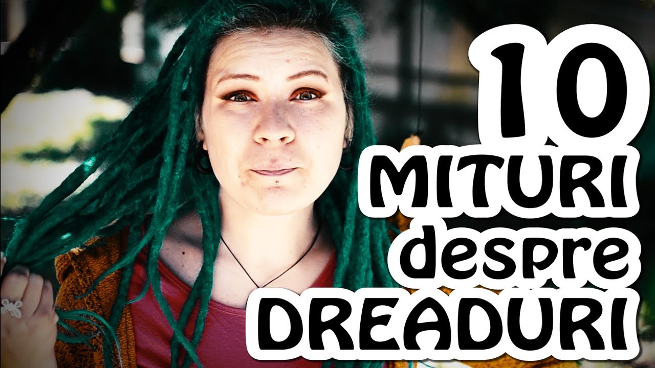 10 mituri despre dreaduri