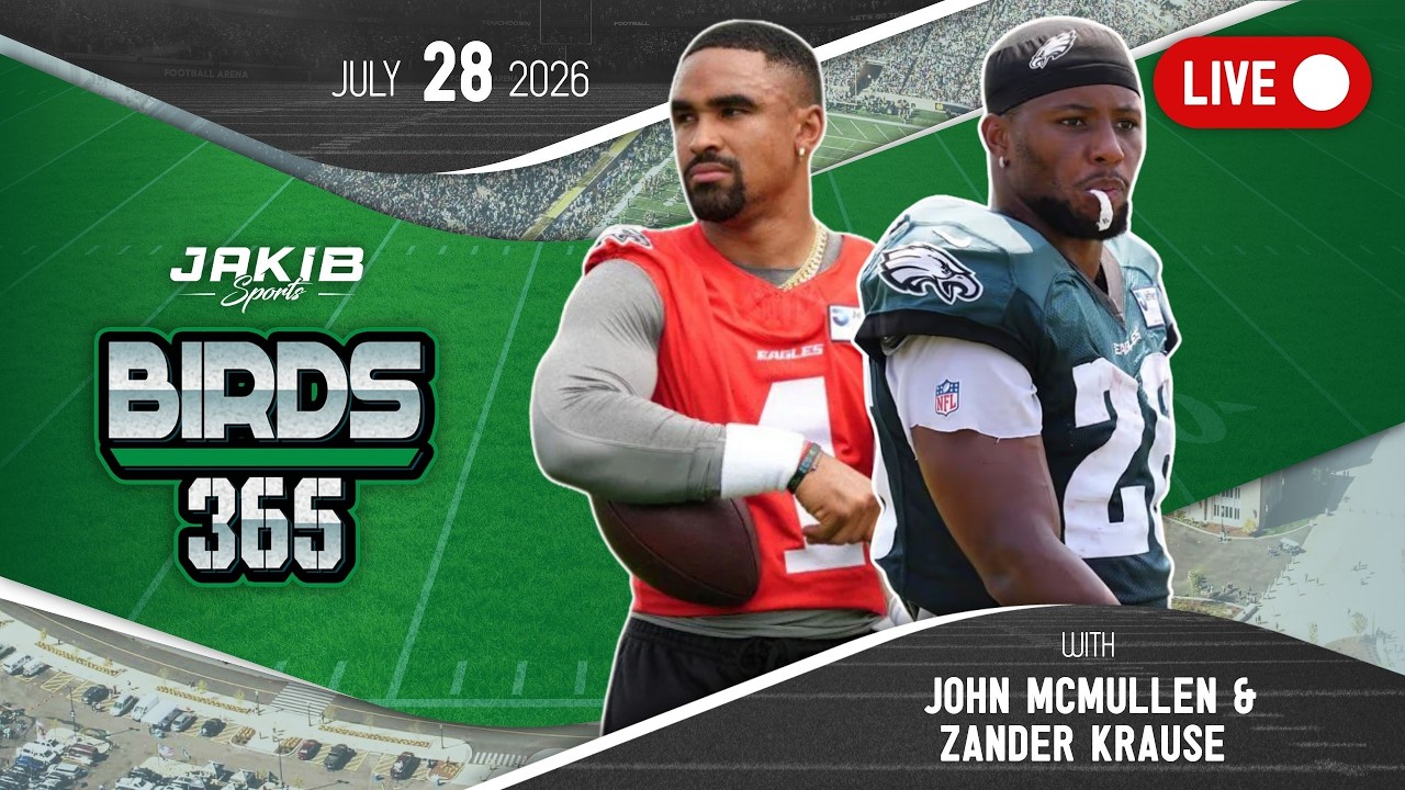 Birds 365: A Philadelphia Eagles Show | Tuesday, July 28th 2026