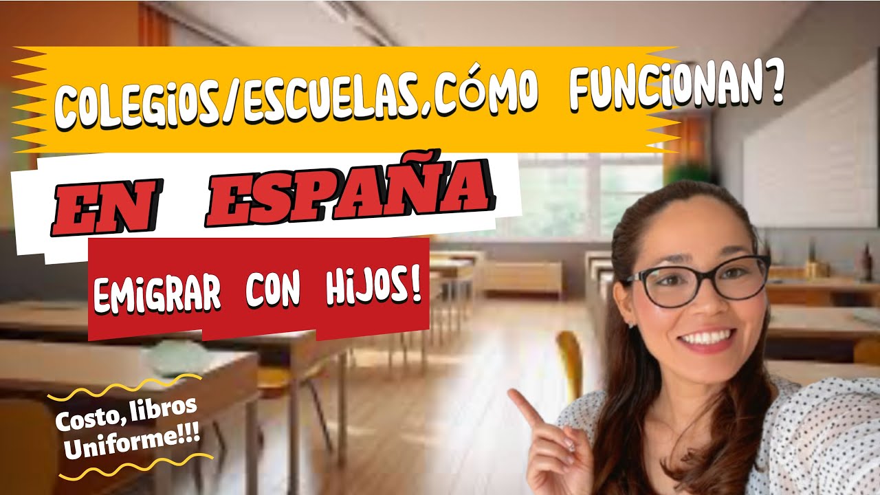Sistema Educativo en España: Tipos de Colegios, Universidades y Precios 2025 🇪🇸EMIGRAR con hijos.✈️