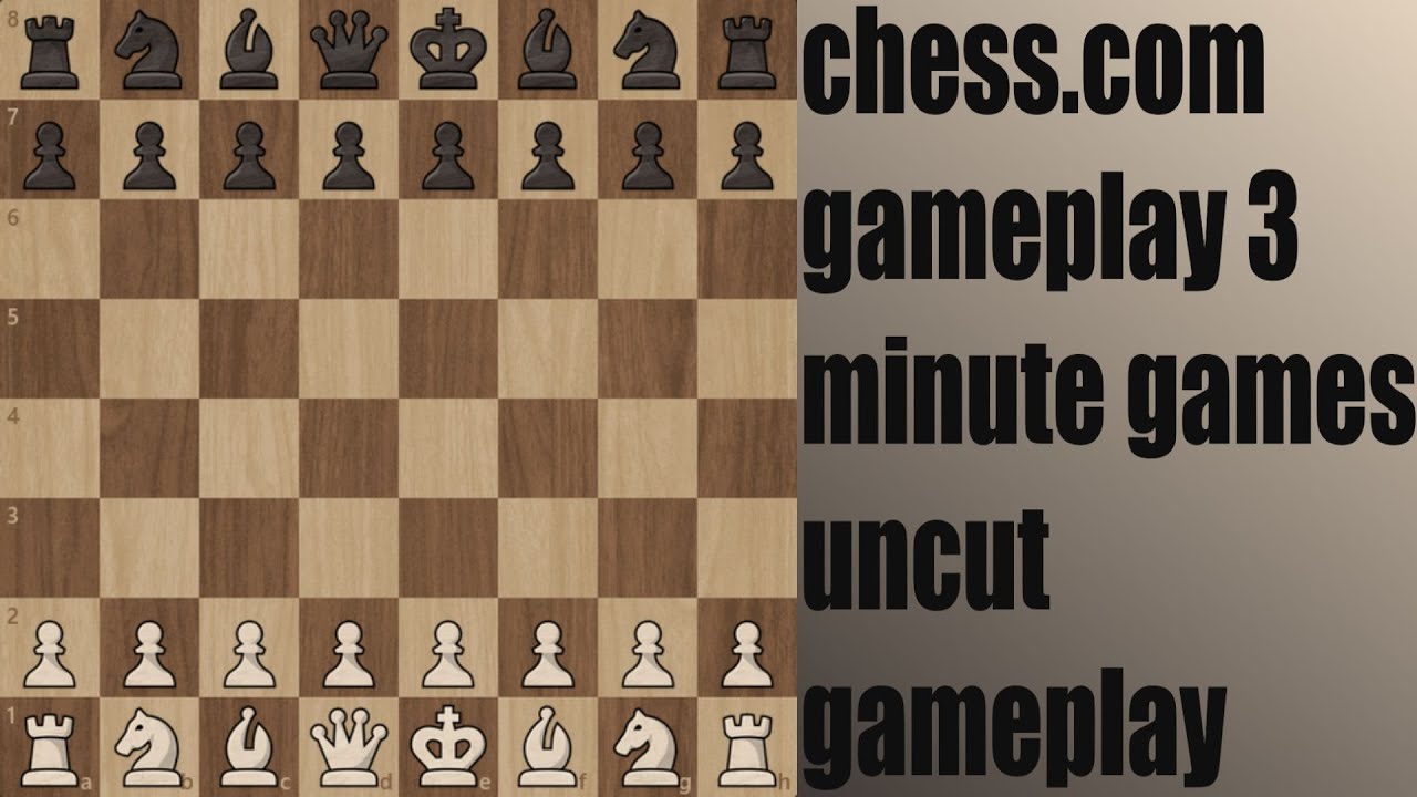 chess.com gameplay 3 minute games uncut gameplay