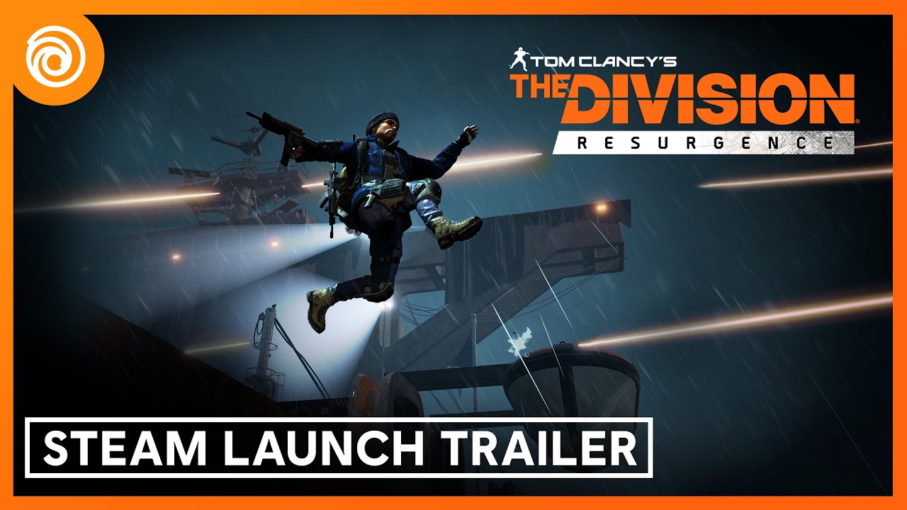 The Division Resurgence: Steam Launch Trailer