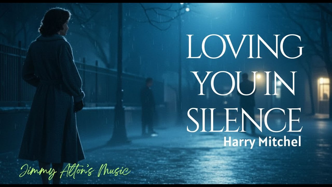 Jimmy Alton - Hearts Burn in Silence | Vintage Love Song Tribute | Featuring HARRY MITCHEL